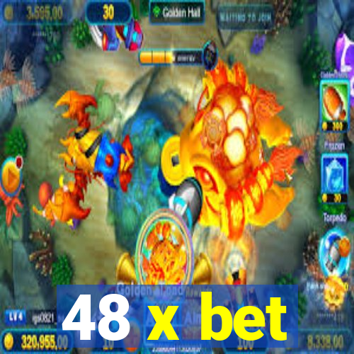 48 x bet